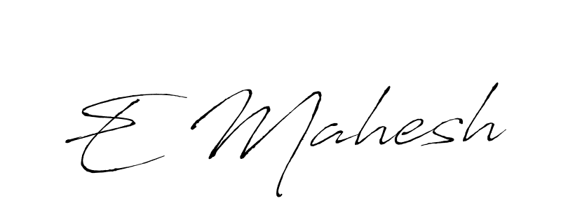 How to make E Mahesh signature? Antro_Vectra is a professional autograph style. Create handwritten signature for E Mahesh name. E Mahesh signature style 6 images and pictures png