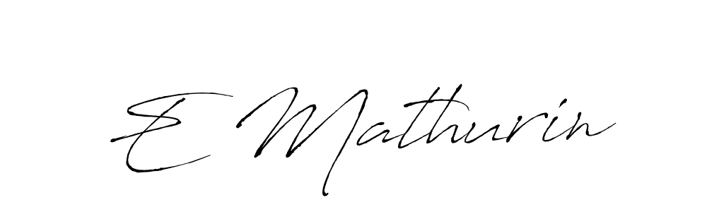 Create a beautiful signature design for name E Mathurin. With this signature (Antro_Vectra) fonts, you can make a handwritten signature for free. E Mathurin signature style 6 images and pictures png