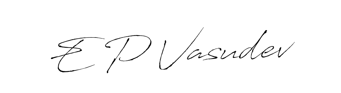 You should practise on your own different ways (Antro_Vectra) to write your name (E P Vasudev) in signature. don't let someone else do it for you. E P Vasudev signature style 6 images and pictures png