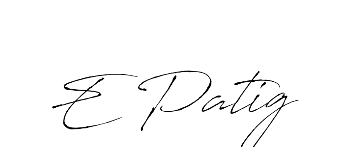 Design your own signature with our free online signature maker. With this signature software, you can create a handwritten (Antro_Vectra) signature for name E Patig. E Patig signature style 6 images and pictures png