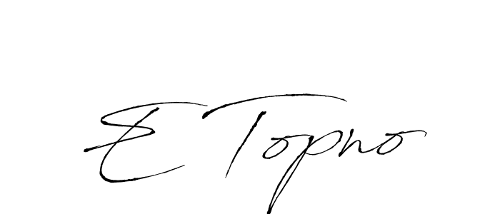 Create a beautiful signature design for name E Topno. With this signature (Antro_Vectra) fonts, you can make a handwritten signature for free. E Topno signature style 6 images and pictures png