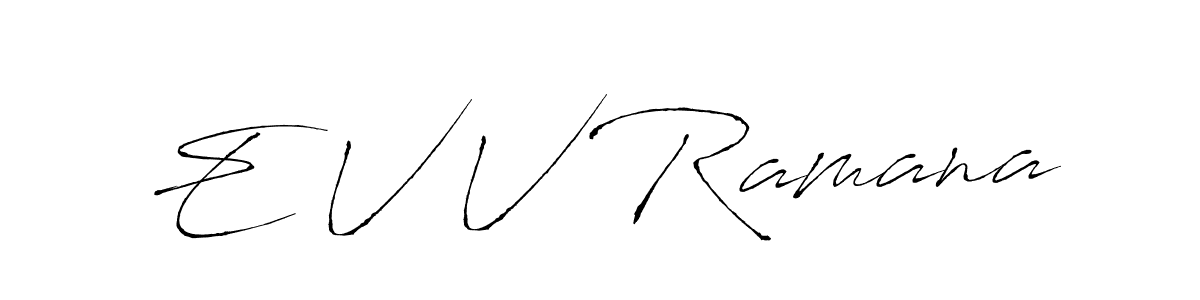 Antro_Vectra is a professional signature style that is perfect for those who want to add a touch of class to their signature. It is also a great choice for those who want to make their signature more unique. Get E V V Ramana name to fancy signature for free. E V V Ramana signature style 6 images and pictures png