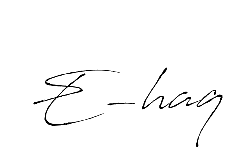 Create a beautiful signature design for name E-haq. With this signature (Antro_Vectra) fonts, you can make a handwritten signature for free. E-haq signature style 6 images and pictures png