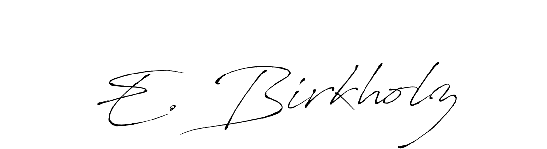 How to Draw E. Birkholz signature style? Antro_Vectra is a latest design signature styles for name E. Birkholz. E. Birkholz signature style 6 images and pictures png