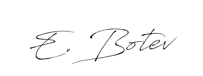 Make a short E. Botev signature style. Manage your documents anywhere anytime using Antro_Vectra. Create and add eSignatures, submit forms, share and send files easily. E. Botev signature style 6 images and pictures png