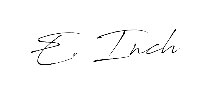 Create a beautiful signature design for name E. Inch. With this signature (Antro_Vectra) fonts, you can make a handwritten signature for free. E. Inch signature style 6 images and pictures png
