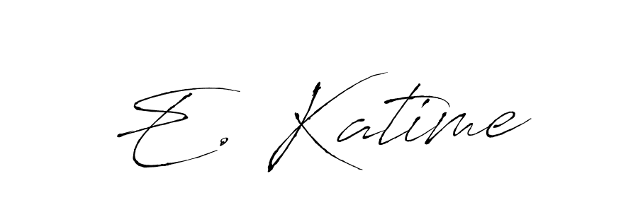 You should practise on your own different ways (Antro_Vectra) to write your name (E. Katime) in signature. don't let someone else do it for you. E. Katime signature style 6 images and pictures png