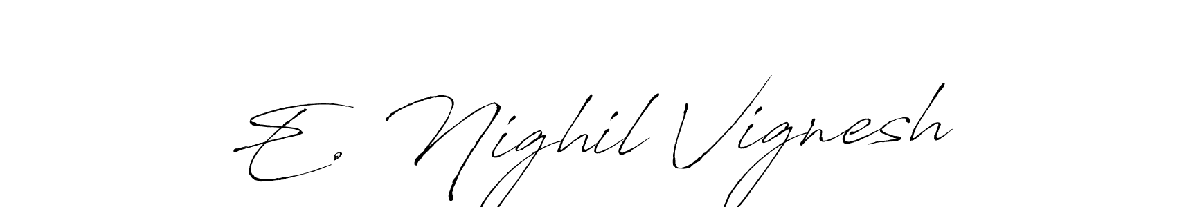 How to make E. Nighil Vignesh name signature. Use Antro_Vectra style for creating short signs online. This is the latest handwritten sign. E. Nighil Vignesh signature style 6 images and pictures png