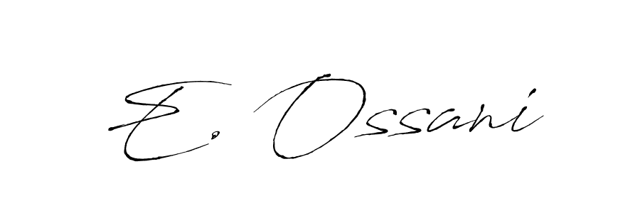 The best way (Antro_Vectra) to make a short signature is to pick only two or three words in your name. The name E. Ossani include a total of six letters. For converting this name. E. Ossani signature style 6 images and pictures png