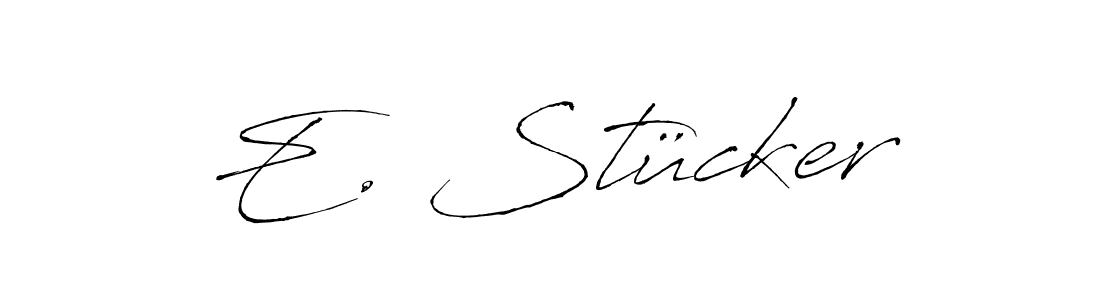 E. Stücker stylish signature style. Best Handwritten Sign (Antro_Vectra) for my name. Handwritten Signature Collection Ideas for my name E. Stücker. E. Stücker signature style 6 images and pictures png