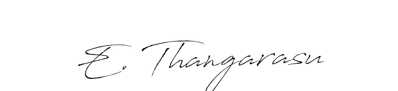 Also we have E. Thangarasu name is the best signature style. Create professional handwritten signature collection using Antro_Vectra autograph style. E. Thangarasu signature style 6 images and pictures png