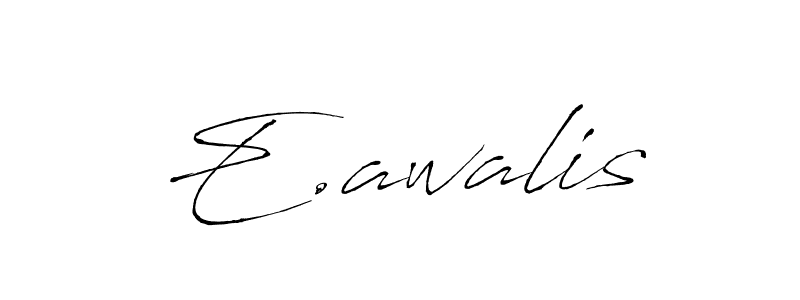 Here are the top 10 professional signature styles for the name E.awalis. These are the best autograph styles you can use for your name. E.awalis signature style 6 images and pictures png