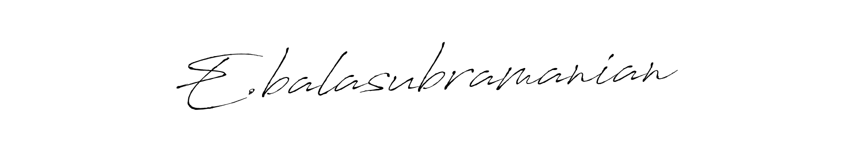 Create a beautiful signature design for name E.balasubramanian. With this signature (Antro_Vectra) fonts, you can make a handwritten signature for free. E.balasubramanian signature style 6 images and pictures png