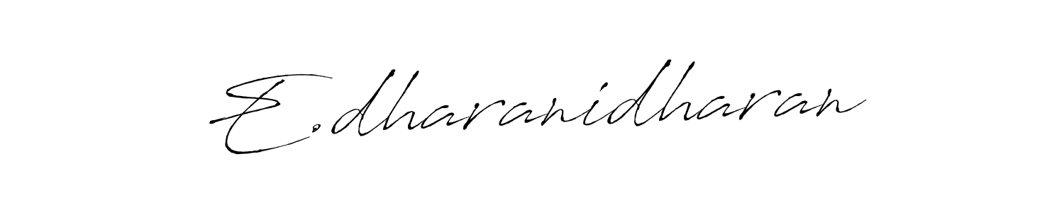 How to make E.dharanidharan name signature. Use Antro_Vectra style for creating short signs online. This is the latest handwritten sign. E.dharanidharan signature style 6 images and pictures png