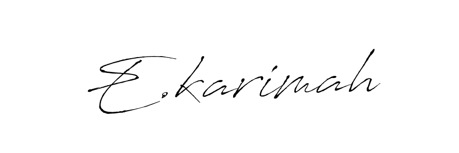 Also we have E.karimah name is the best signature style. Create professional handwritten signature collection using Antro_Vectra autograph style. E.karimah signature style 6 images and pictures png