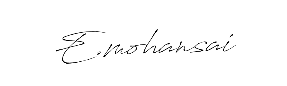 Make a beautiful signature design for name E.mohansai. With this signature (Antro_Vectra) style, you can create a handwritten signature for free. E.mohansai signature style 6 images and pictures png
