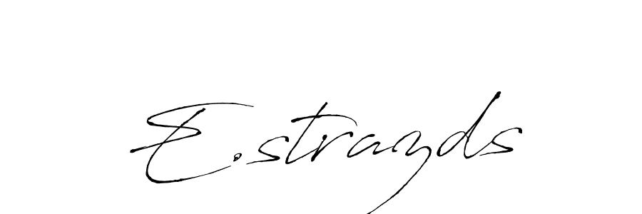 How to make E.strazds name signature. Use Antro_Vectra style for creating short signs online. This is the latest handwritten sign. E.strazds signature style 6 images and pictures png