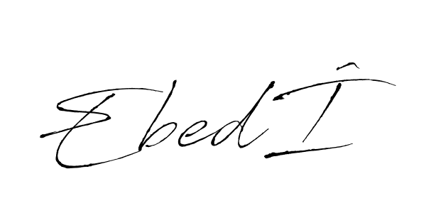 Design your own signature with our free online signature maker. With this signature software, you can create a handwritten (Antro_Vectra) signature for name EbedÎ. EbedÎ signature style 6 images and pictures png