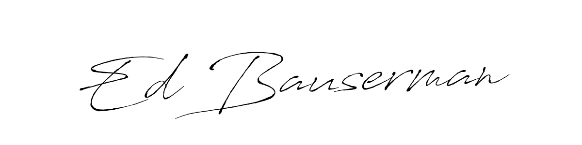 How to make Ed Bauserman name signature. Use Antro_Vectra style for creating short signs online. This is the latest handwritten sign. Ed Bauserman signature style 6 images and pictures png