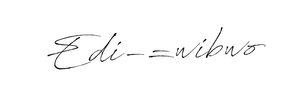 Edi-=wibwo stylish signature style. Best Handwritten Sign (Antro_Vectra) for my name. Handwritten Signature Collection Ideas for my name Edi-=wibwo. Edi-=wibwo signature style 6 images and pictures png