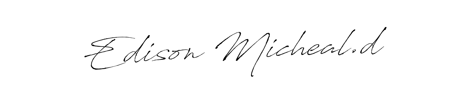You should practise on your own different ways (Antro_Vectra) to write your name (Edison Micheal.d) in signature. don't let someone else do it for you. Edison Micheal.d signature style 6 images and pictures png