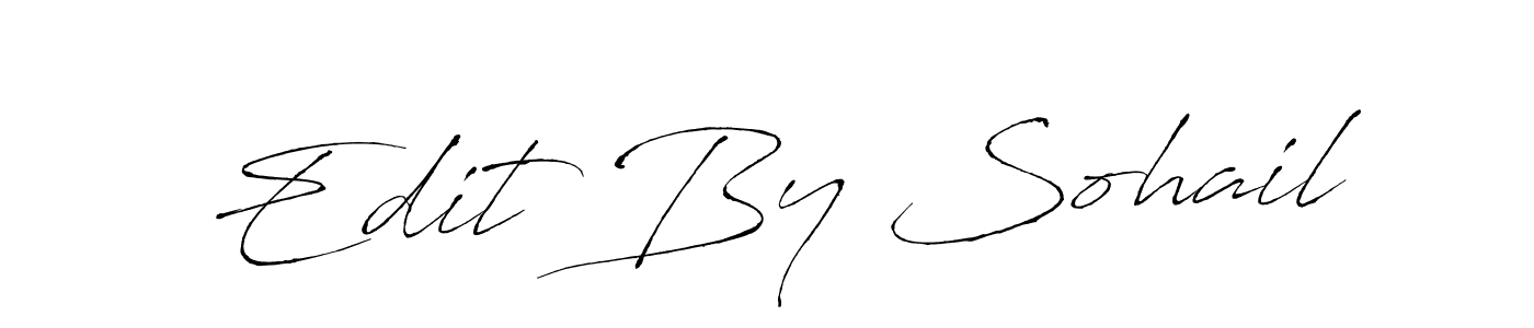 You should practise on your own different ways (Antro_Vectra) to write your name (Edit By Sohail) in signature. don't let someone else do it for you. Edit By Sohail signature style 6 images and pictures png
