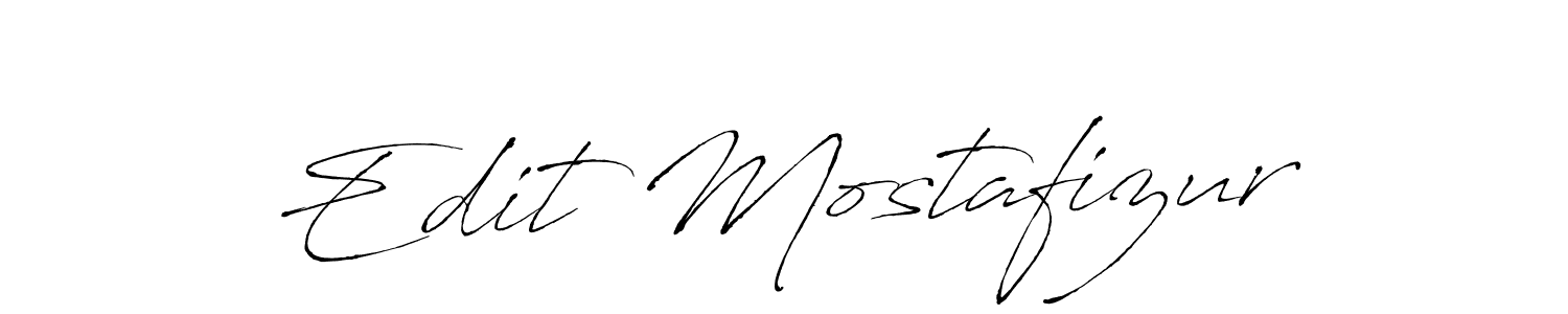 Edit Mostafizur stylish signature style. Best Handwritten Sign (Antro_Vectra) for my name. Handwritten Signature Collection Ideas for my name Edit Mostafizur. Edit Mostafizur signature style 6 images and pictures png