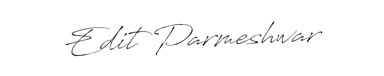 Use a signature maker to create a handwritten signature online. With this signature software, you can design (Antro_Vectra) your own signature for name Edit Parmeshwar. Edit Parmeshwar signature style 6 images and pictures png