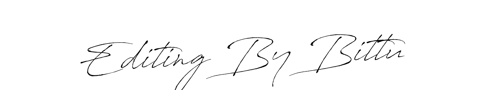 How to make Editing By Bittu signature? Antro_Vectra is a professional autograph style. Create handwritten signature for Editing By Bittu name. Editing By Bittu signature style 6 images and pictures png