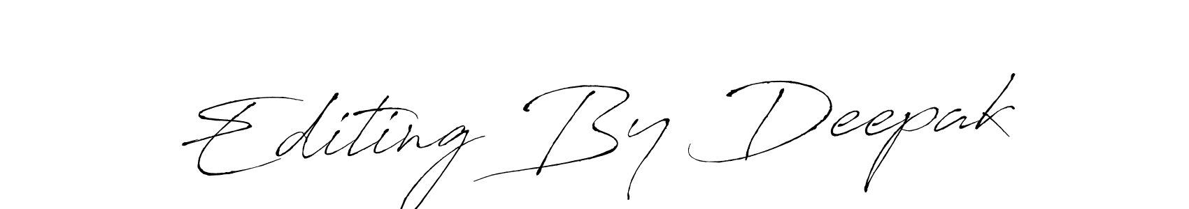 You should practise on your own different ways (Antro_Vectra) to write your name (Editing By Deepak) in signature. don't let someone else do it for you. Editing By Deepak signature style 6 images and pictures png