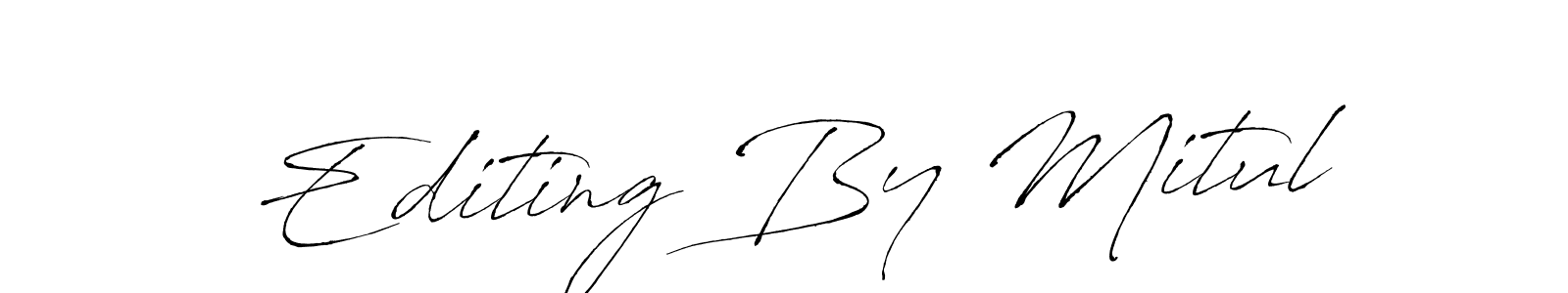 Make a beautiful signature design for name Editing By Mitul. With this signature (Antro_Vectra) style, you can create a handwritten signature for free. Editing By Mitul signature style 6 images and pictures png