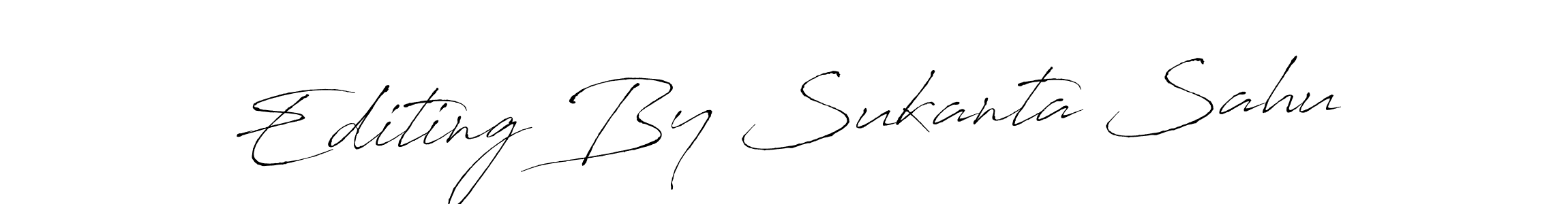 Create a beautiful signature design for name Editing By Sukanta Sahu. With this signature (Antro_Vectra) fonts, you can make a handwritten signature for free. Editing By Sukanta Sahu signature style 6 images and pictures png