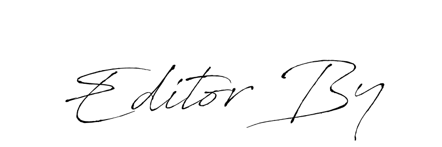 Make a beautiful signature design for name Editor By. With this signature (Antro_Vectra) style, you can create a handwritten signature for free. Editor By signature style 6 images and pictures png
