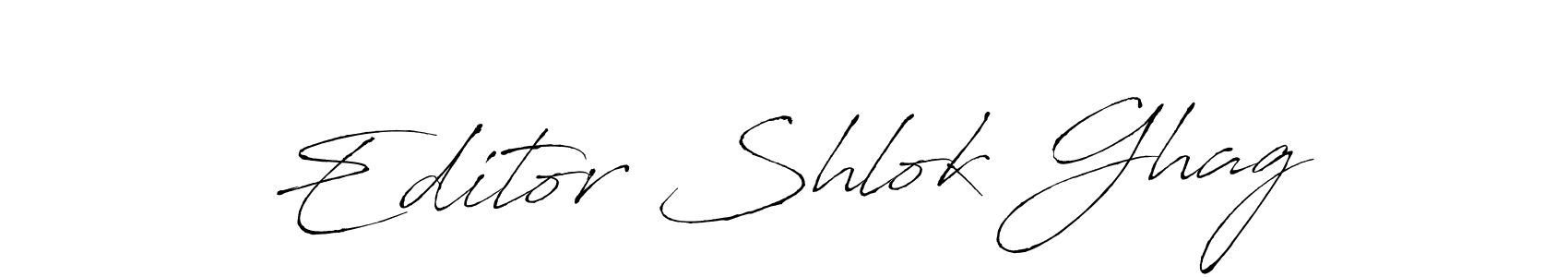 Also You can easily find your signature by using the search form. We will create Editor Shlok Ghag name handwritten signature images for you free of cost using Antro_Vectra sign style. Editor Shlok Ghag signature style 6 images and pictures png
