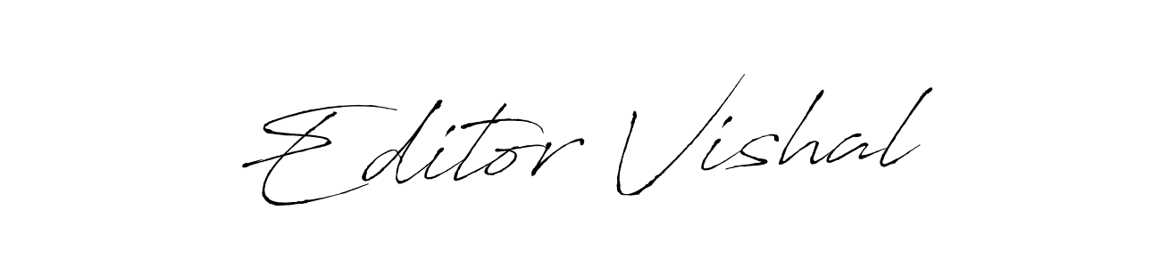 Make a beautiful signature design for name Editor Vishal. With this signature (Antro_Vectra) style, you can create a handwritten signature for free. Editor Vishal signature style 6 images and pictures png