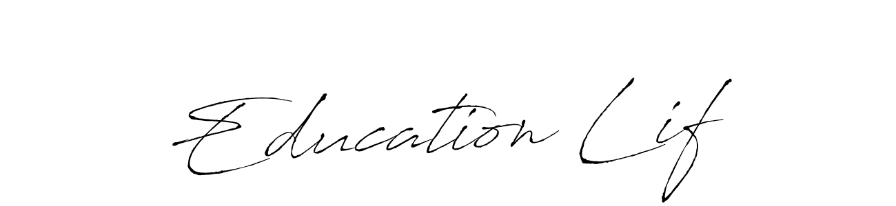Create a beautiful signature design for name Education Lif. With this signature (Antro_Vectra) fonts, you can make a handwritten signature for free. Education Lif signature style 6 images and pictures png