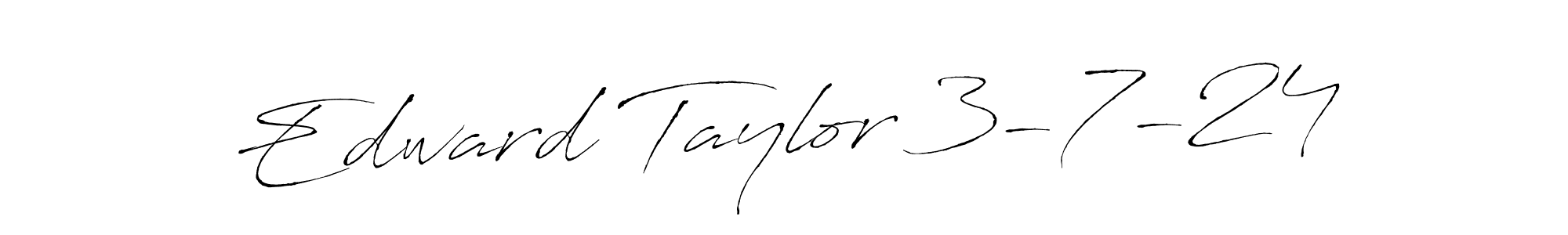 You should practise on your own different ways (Antro_Vectra) to write your name (Edward Taylor 3-7-24) in signature. don't let someone else do it for you. Edward Taylor 3-7-24 signature style 6 images and pictures png