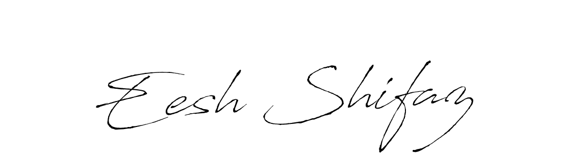 It looks lik you need a new signature style for name Eesh Shifaz. Design unique handwritten (Antro_Vectra) signature with our free signature maker in just a few clicks. Eesh Shifaz signature style 6 images and pictures png