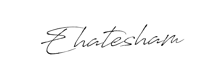 The best way (Antro_Vectra) to make a short signature is to pick only two or three words in your name. The name Ehatesham include a total of six letters. For converting this name. Ehatesham signature style 6 images and pictures png