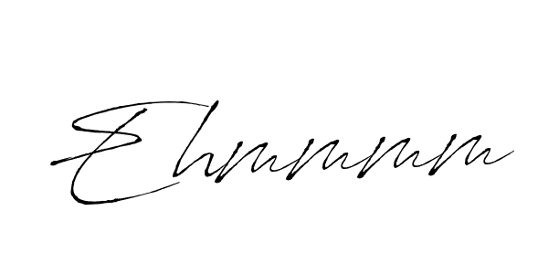 Create a beautiful signature design for name Ehmmmm. With this signature (Antro_Vectra) fonts, you can make a handwritten signature for free. Ehmmmm signature style 6 images and pictures png