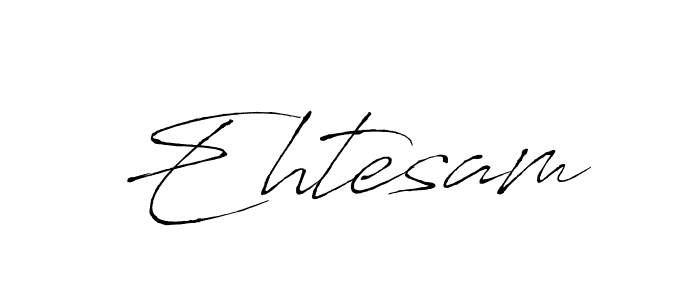 How to make Ehtesam signature? Antro_Vectra is a professional autograph style. Create handwritten signature for Ehtesam name. Ehtesam signature style 6 images and pictures png