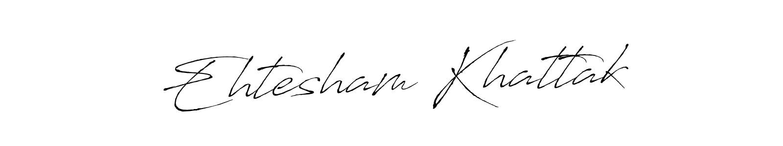 Ehtesham Khattak stylish signature style. Best Handwritten Sign (Antro_Vectra) for my name. Handwritten Signature Collection Ideas for my name Ehtesham Khattak. Ehtesham Khattak signature style 6 images and pictures png