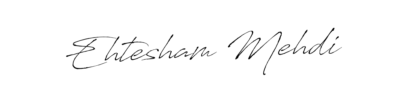 How to make Ehtesham Mehdi name signature. Use Antro_Vectra style for creating short signs online. This is the latest handwritten sign. Ehtesham Mehdi signature style 6 images and pictures png