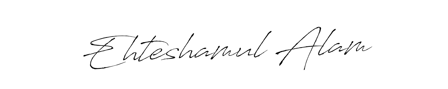 Ehteshamul Alam stylish signature style. Best Handwritten Sign (Antro_Vectra) for my name. Handwritten Signature Collection Ideas for my name Ehteshamul Alam. Ehteshamul Alam signature style 6 images and pictures png