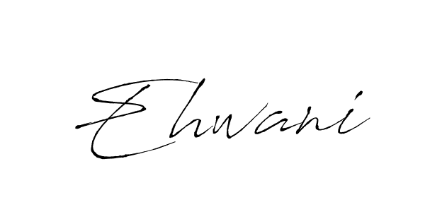 Create a beautiful signature design for name Ehwani. With this signature (Antro_Vectra) fonts, you can make a handwritten signature for free. Ehwani signature style 6 images and pictures png
