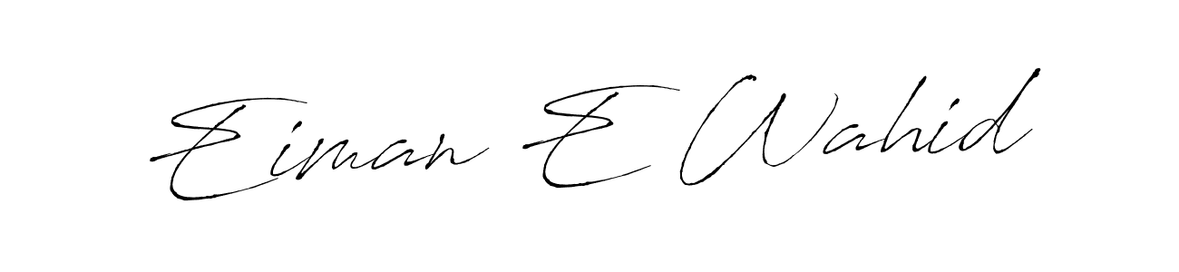 How to make Eiman E Wahid name signature. Use Antro_Vectra style for creating short signs online. This is the latest handwritten sign. Eiman E Wahid signature style 6 images and pictures png