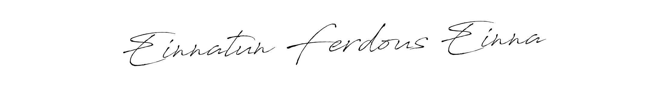 Antro_Vectra is a professional signature style that is perfect for those who want to add a touch of class to their signature. It is also a great choice for those who want to make their signature more unique. Get Einnatun Ferdous Einna name to fancy signature for free. Einnatun Ferdous Einna signature style 6 images and pictures png