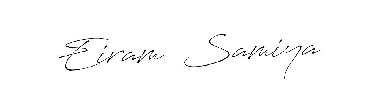 Eiram  Samiya stylish signature style. Best Handwritten Sign (Antro_Vectra) for my name. Handwritten Signature Collection Ideas for my name Eiram  Samiya. Eiram  Samiya signature style 6 images and pictures png