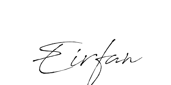 How to make Eirfan name signature. Use Antro_Vectra style for creating short signs online. This is the latest handwritten sign. Eirfan signature style 6 images and pictures png