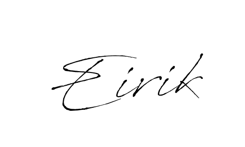 Use a signature maker to create a handwritten signature online. With this signature software, you can design (Antro_Vectra) your own signature for name Eirik. Eirik signature style 6 images and pictures png